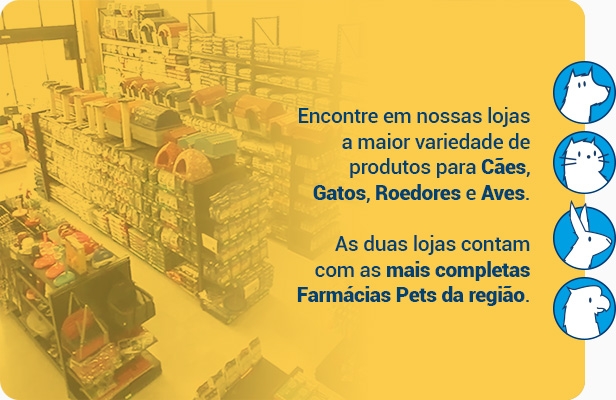 A maior variedade de produtos para o seu Pet